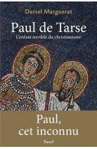 Paul de tarse l-enfant terrible du christianisme