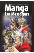 Manga (3) les messagers nous anoncent-ils la vie ou la mort
