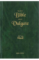La sainte bible selon la vulgate-reedition 2019