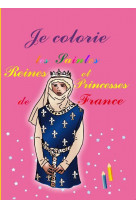 Je colorie les saintes reines et princesses de france