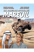 La piqure du scorpion - les aventures du colonel mareuil tome 3 - prisonnieres du desert