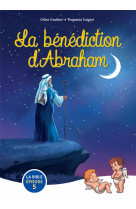 Zoom sur la bible - t05 - la benediction d abraham - edition illustree