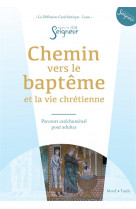 Chemin vers le bapteme et la vie chretienne (livre de l-accompagne)