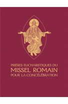 Prieres eucharistiques du missel romain pour la concelebration