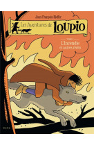Les aventures de loupio (9) l-incendie