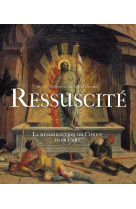 Ressuscite, la resurection du christ dans l'art