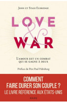 Love and war. l-amour est un combat qui se gagne a deux