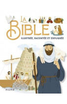 La bible illustree, racontee et expliquee