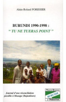 Burundi 1990-1998 : tu ne tueras point