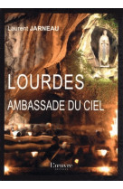 Lourdes ambassade du ciel