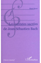 Les cantates sacrees de j.-s. bach