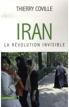 Iran, la revolution invisible