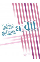 Therese de lisieux a dit