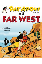 Pat-apouf detective - pat-apouf au far west, tome 11