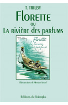 Trilby - florette ou la riviere des parfums, tome 21