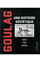 Goulag - une histoire sovietique