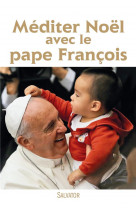 Mediter noel avec le pape francois