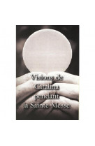 Visions de catalina pendant la sainte messe - l695a