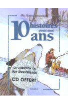 10 histoires pour mes 10 ans (+ cd)