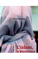 L-islam, la republique et le monde