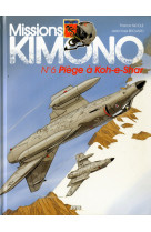Mission kimono - missions kimono t06 piege a koh-e-shar