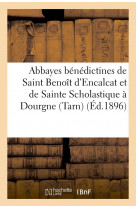 Abbayes benedictines de saint benoit d-encalcat et de sainte scholastique a dourgne (tarn) - : souve