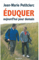 Eduquer aujourd-hui pour demain (nouvelle edition)
