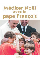 Mediter noel avec le pape francois ed. 2016