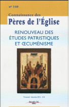 Connaissance des peres de l'eglise n 140 - renouveau des etudes patristiques et oecumenisme