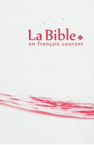 La bible en francais courant - avec deuterocanoniques, sans notes, rigide, compacte