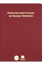 Dictionnaire grec-francais du nouveau testament