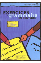 Mise en pratique grammaire - debutant - livre de l'eleve