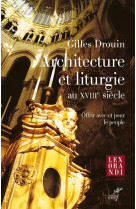Architecture et liturgie au xviiie siecle