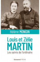 Louis et zelie martin - les saints de l'ordinaire