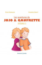 Les aventures de jojo et gaufrette - l'integrale 3 - edition illustree