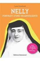 Nelly - portrait d'une incandescente - edition illustree