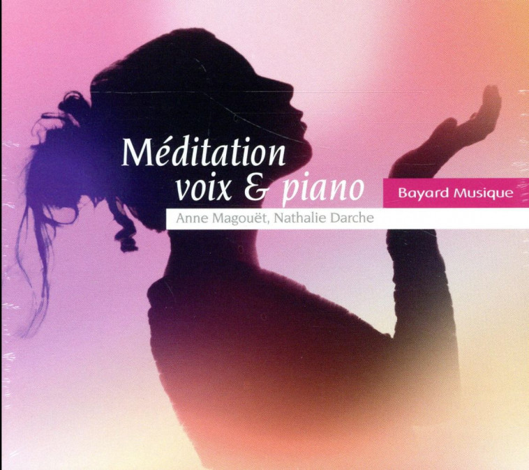 MEDITATION VOIX & PIANO - AUDIO - MAGOUET/DARCHE - NC