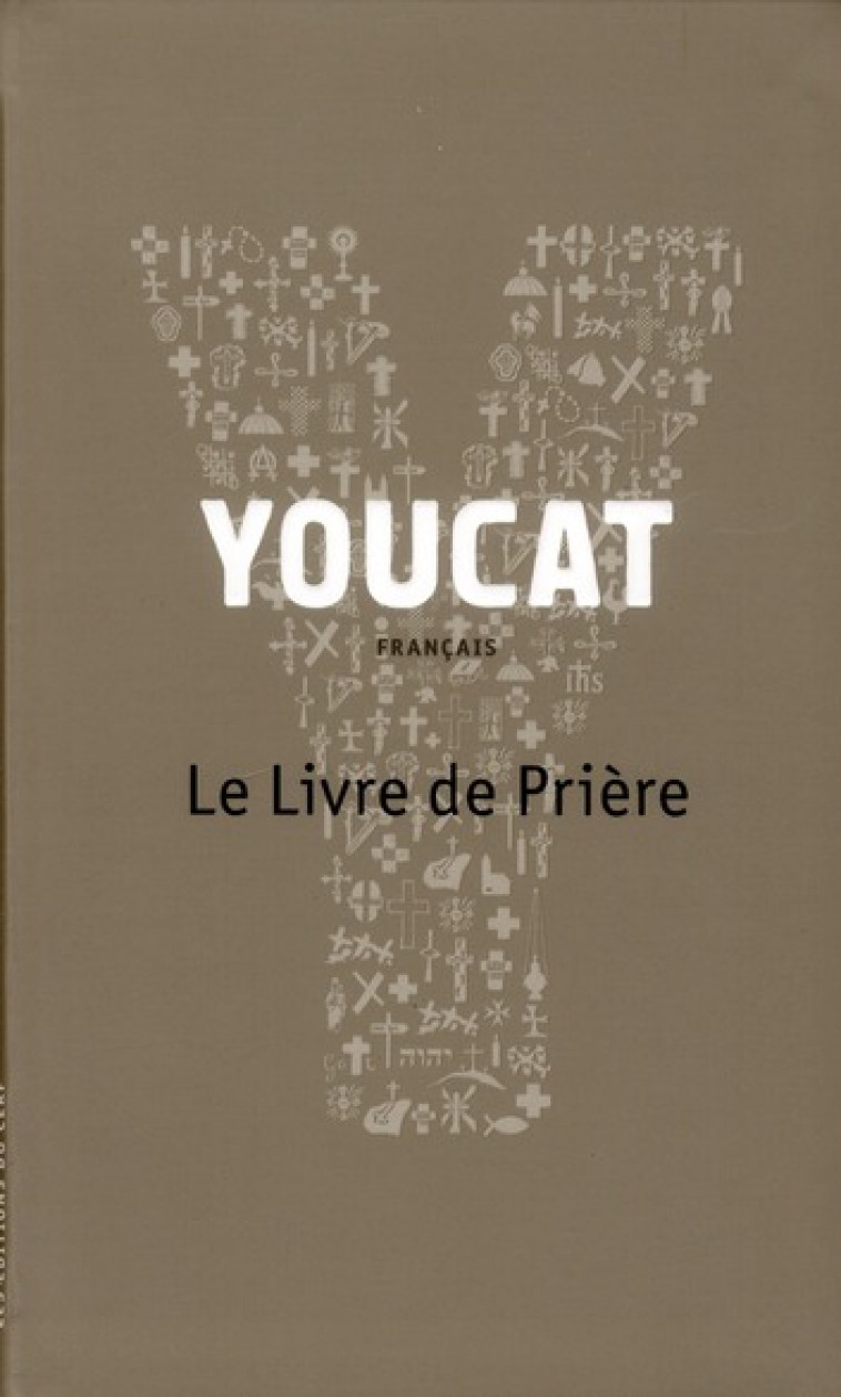 YOUCAT - LE LIVRE DE PRIERE - COLLECTIF CLAIREFONT - CERF