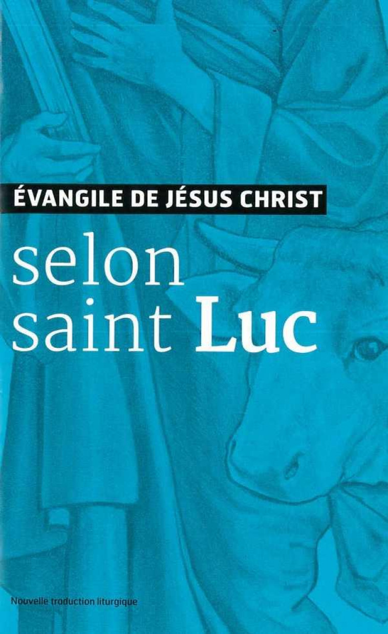 EVANGILE DE JC SELON SAINT LUC - XXX - Ed. de l'Emmanuel