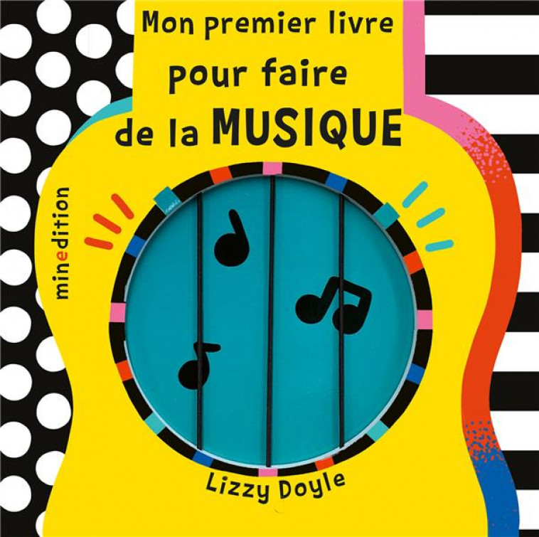 MON PREMIER LIVRE POUR FAIRE DE LA MUSIQUE - DOYLE/DOYLE LIZZY - MINEDITION