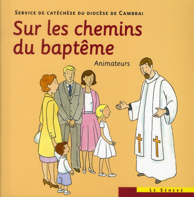 SUR LES CHEMINS DU BAPTEME (ANIMATEUR) - COLLETIF - SENEVE