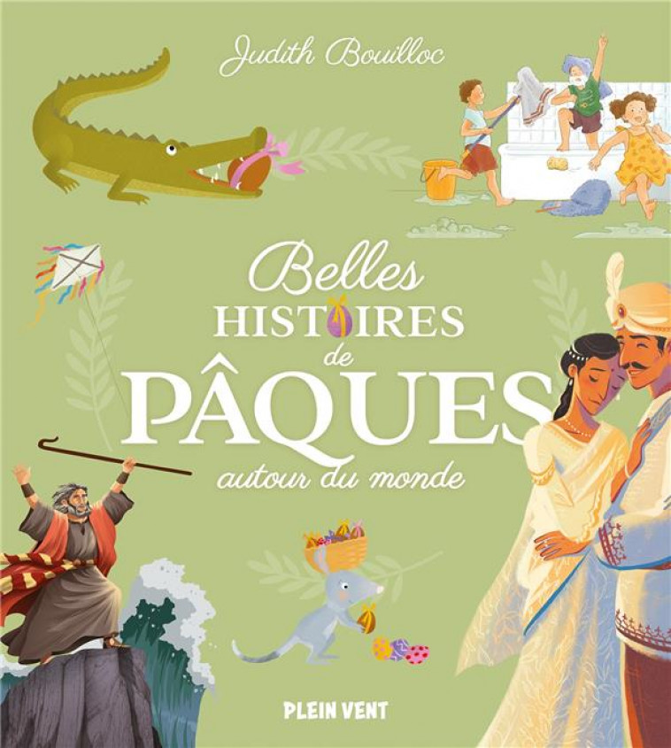 BELLES HISTOIRES DE PAQUES AUTOUR DU MONDE - BOUILLOC/GUINEMENT - PLEIN VENT