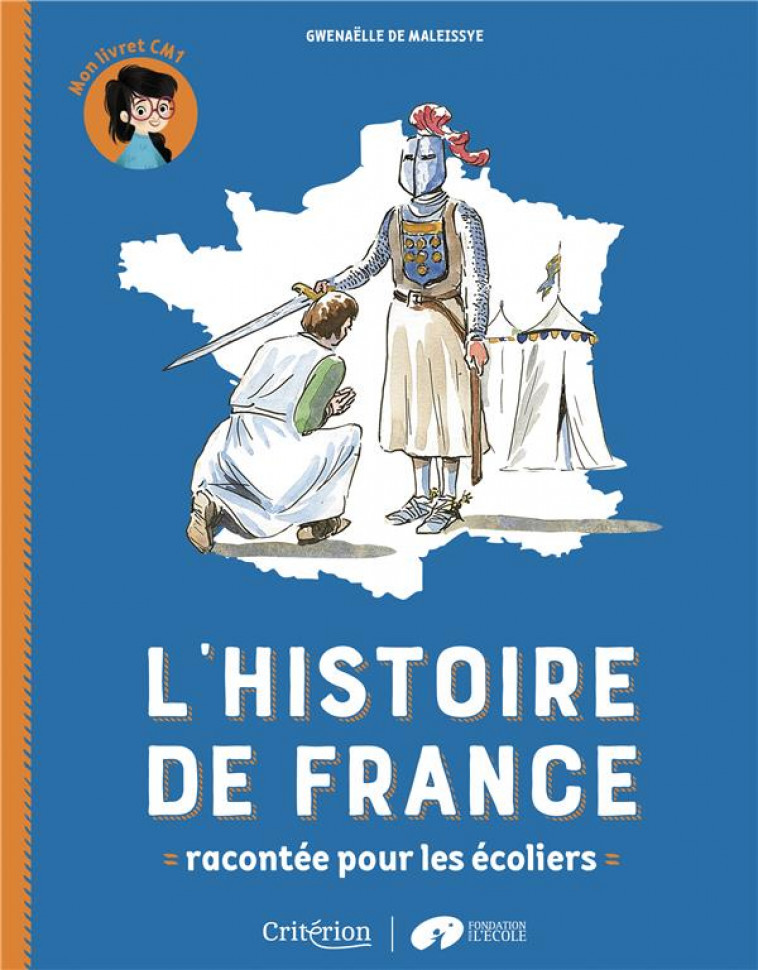 L-HISTOIRE DE FRANCE RACONTEE POUR LES ECOLIERS - MON LIVRET CM1 - DE MALEISSYE/POUCHOL - CRITERION