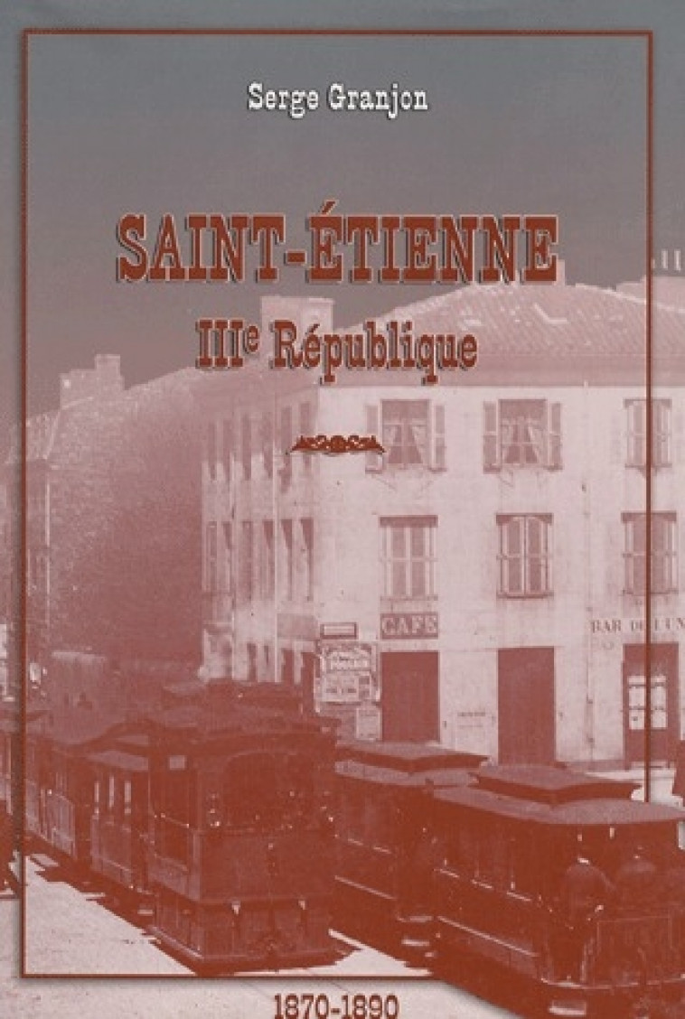 SAINT-ETIENNE IIIE REPUBLIQUE - GRANJON S - OSMOSE
