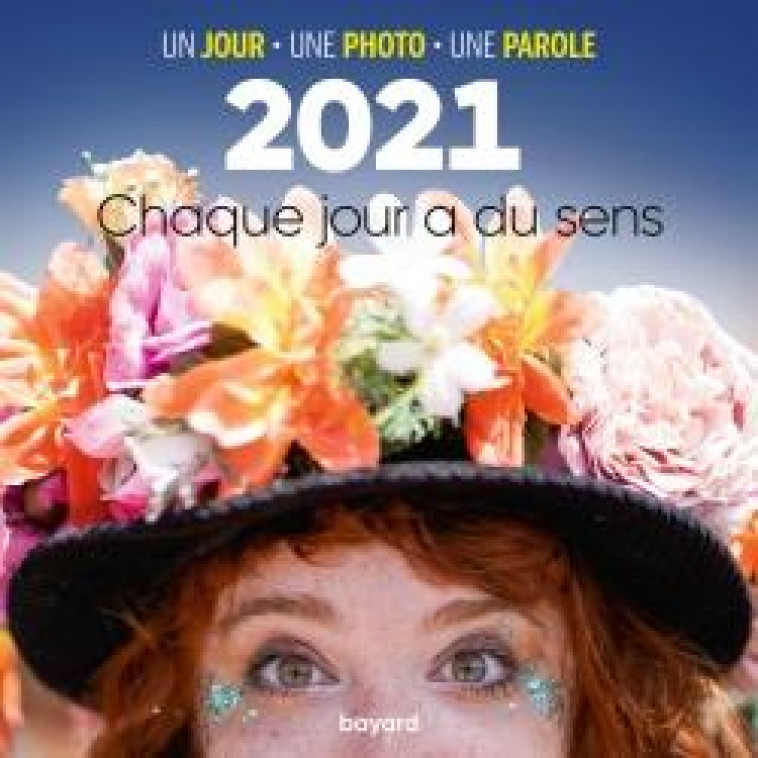 2021 CHAQUE JOUR A DU SENS - XXX - REVUES BAYARD