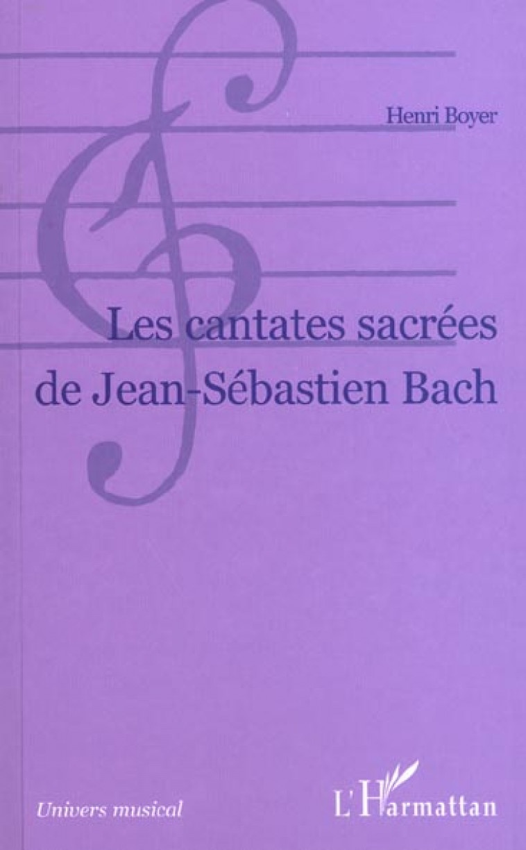 LES CANTATES SACREES DE J.-S. BACH - BOYER H. - L'HARMATTAN