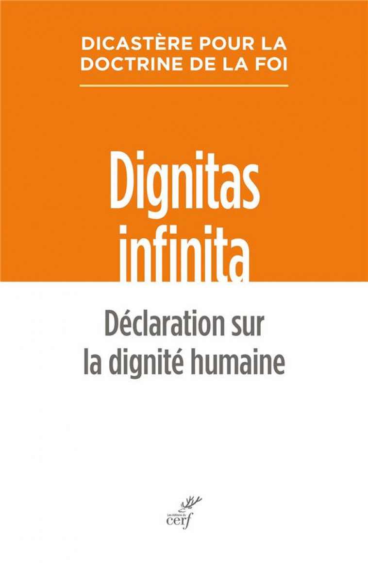 DIGNITAS INFINITA : DECLARATION SUR LA DIGNITE HUMAINE - DICASTERE POUR LA DOCTRINE DE LA FOI - CERF