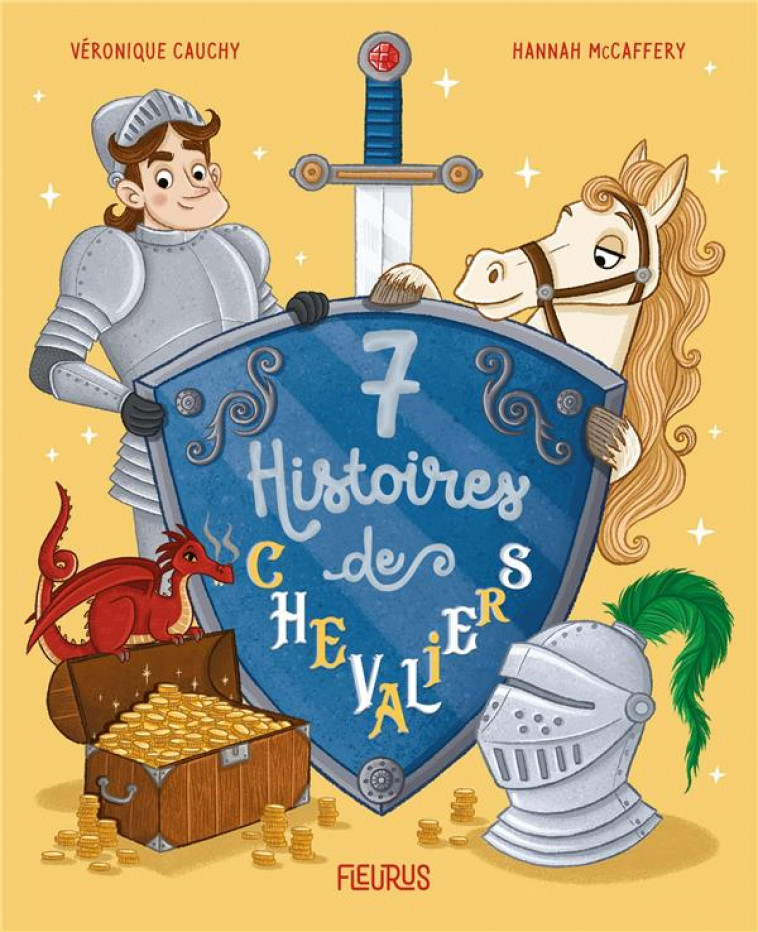 7 HISTOIRES DE CHEVALIERS - CAUCHY/MC CAFFERY - FLEURUS